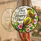 This Is Our Happy Place Songbird Stained Glass Suncatcher