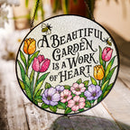 A Beautiful Garden Is a Work of Heart Stained Glass Suncatcher