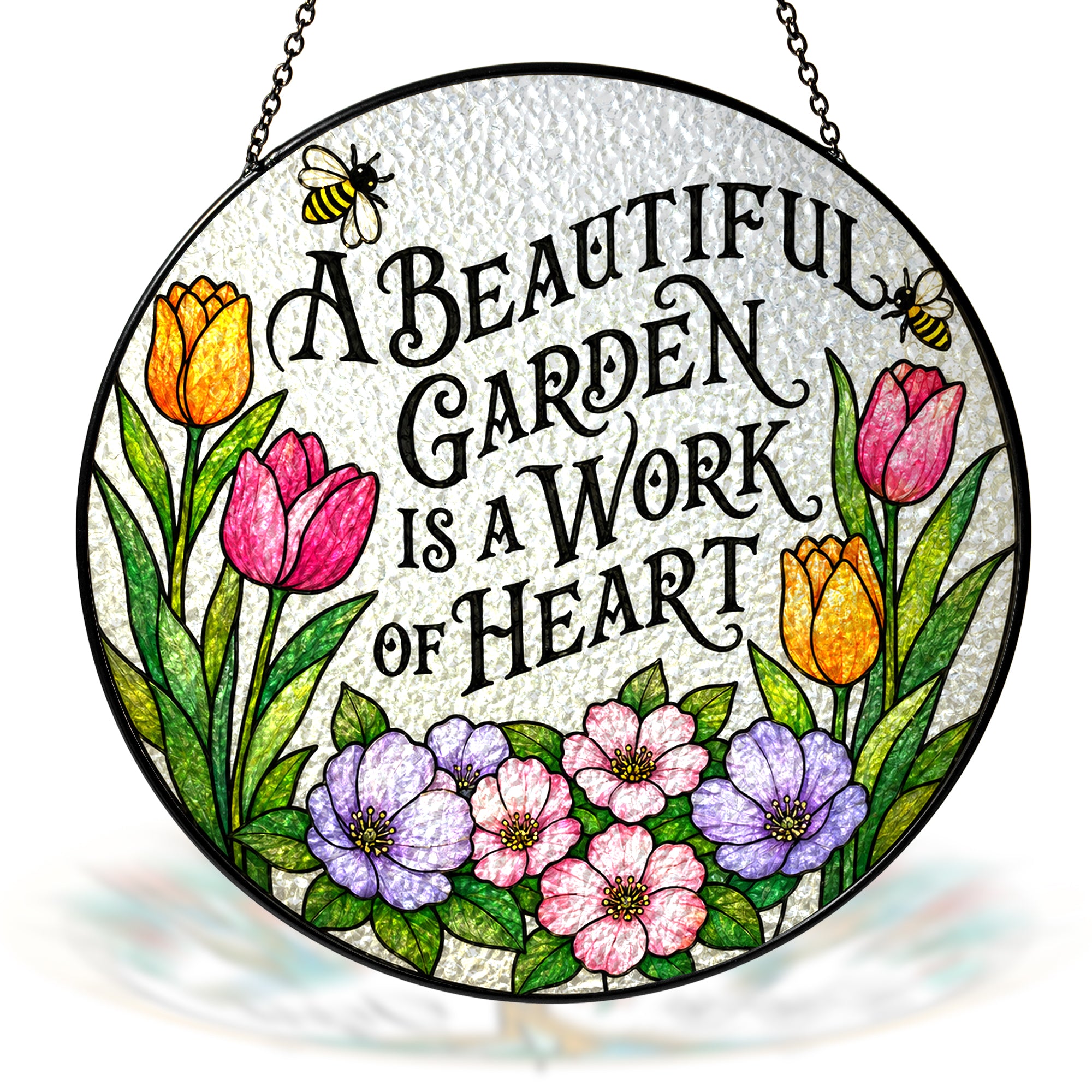 A Beautiful Garden Is a Work of Heart Stained Glass Suncatcher