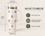 40 oz tumbler size: 10.63 in tall, 3.94 in across the top, 3.03 in base; hand wash only, straw included