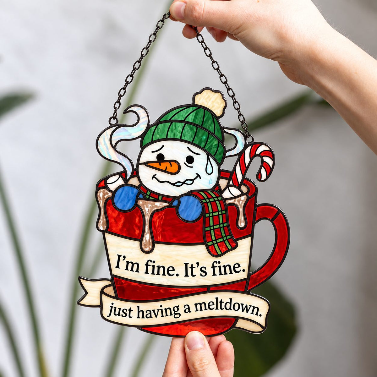 I'm Fine, It's Fine Snowman in a Cocoa Mug Holographic Acrylic Suncatcher